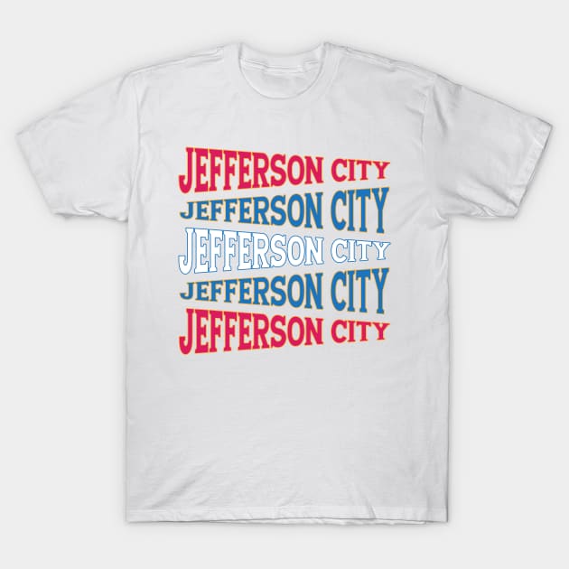 NATIONAL TEXT ART JEFFERSON CITY T-Shirt by LAVA-ROMA-NOVA